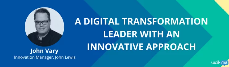 Digital Transformation Leader - John Vary