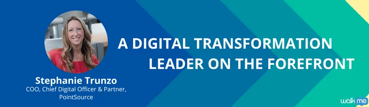 Digital Transformation Leader - Stephanie Trunzo