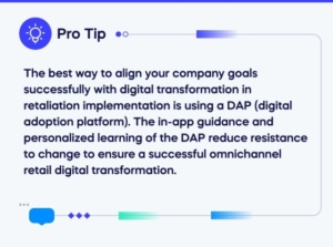 The best way to align your company goals successfully with digital transformation in retaliation implementation is using a DAP (1)