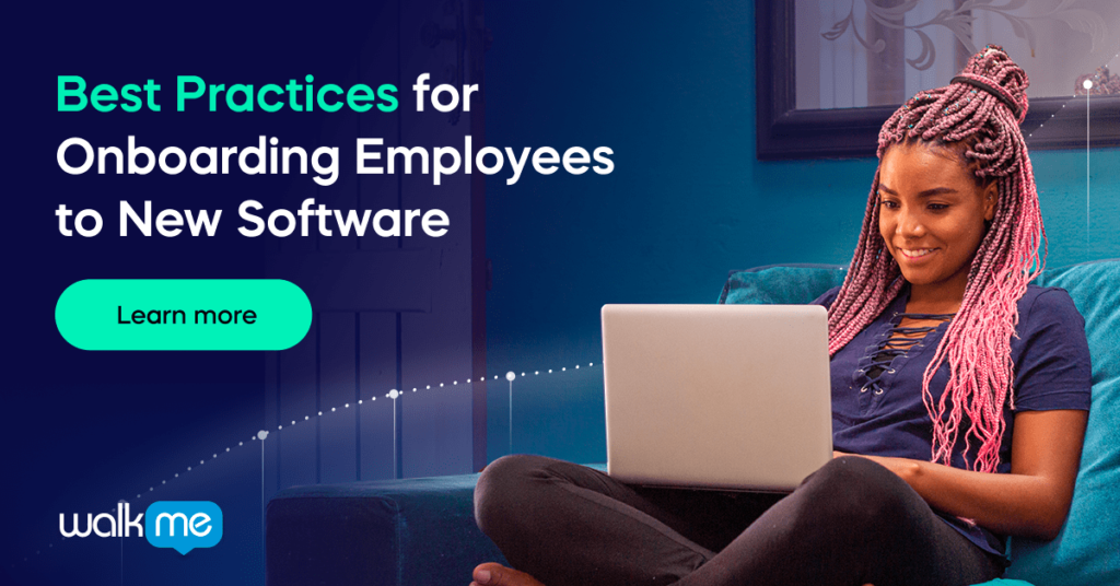 Best practices for onboarding employees to new software- learn more