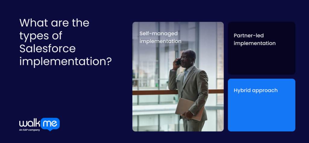 What are the types of Salesforce implementation?