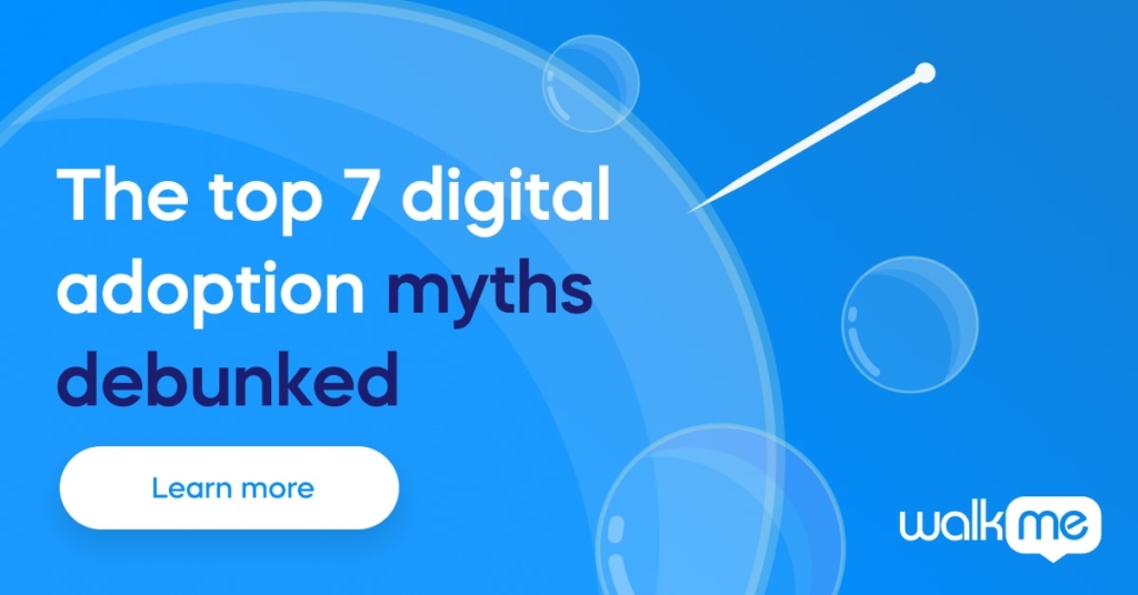 The top 7 digital adoption myths debunked