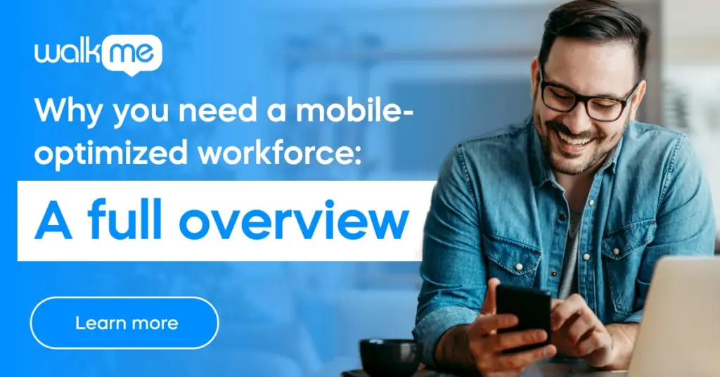 Why you need a mobile-optimized workforce