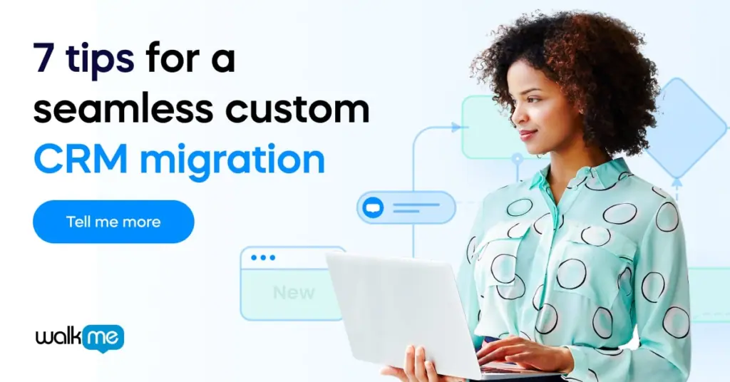 7 tips for a seamless custom CRM migration