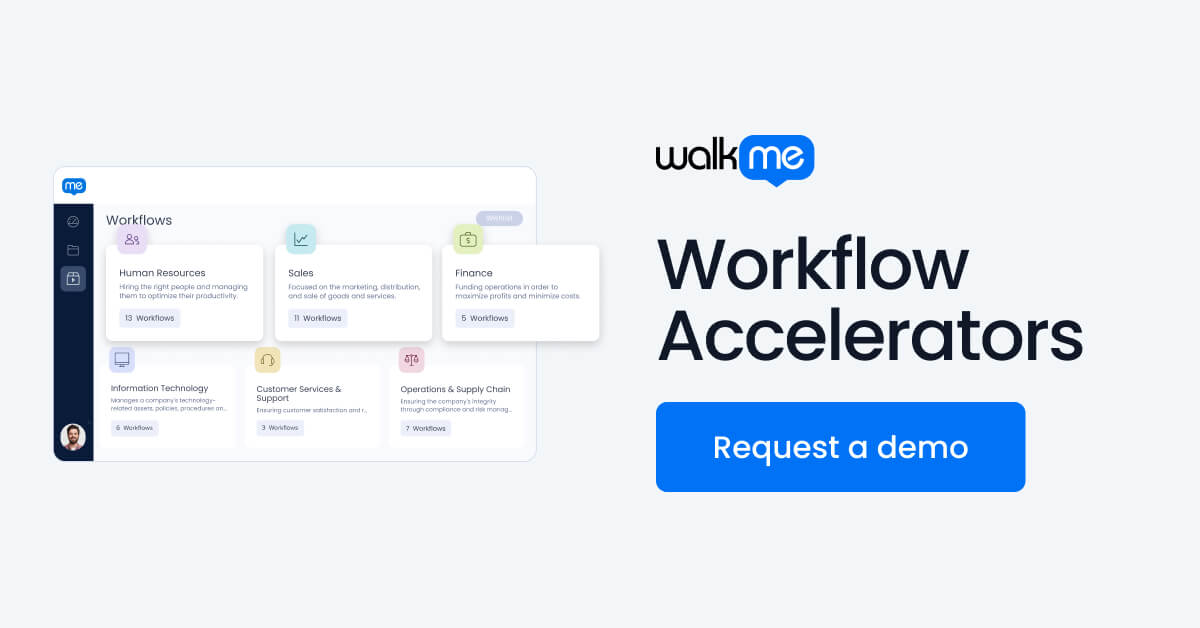 WalkMe™ Workflow Accelerators Fasttrack Adoption at Scale (WalkMe