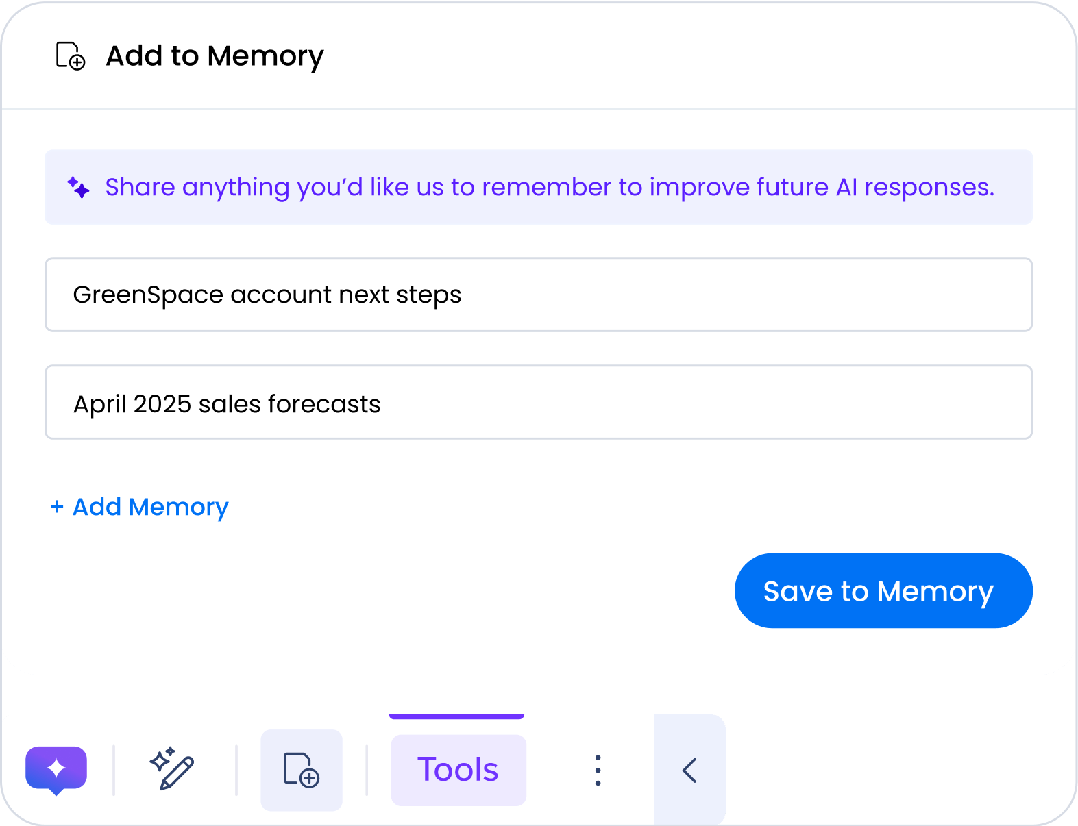 Remembers, and learns from you.